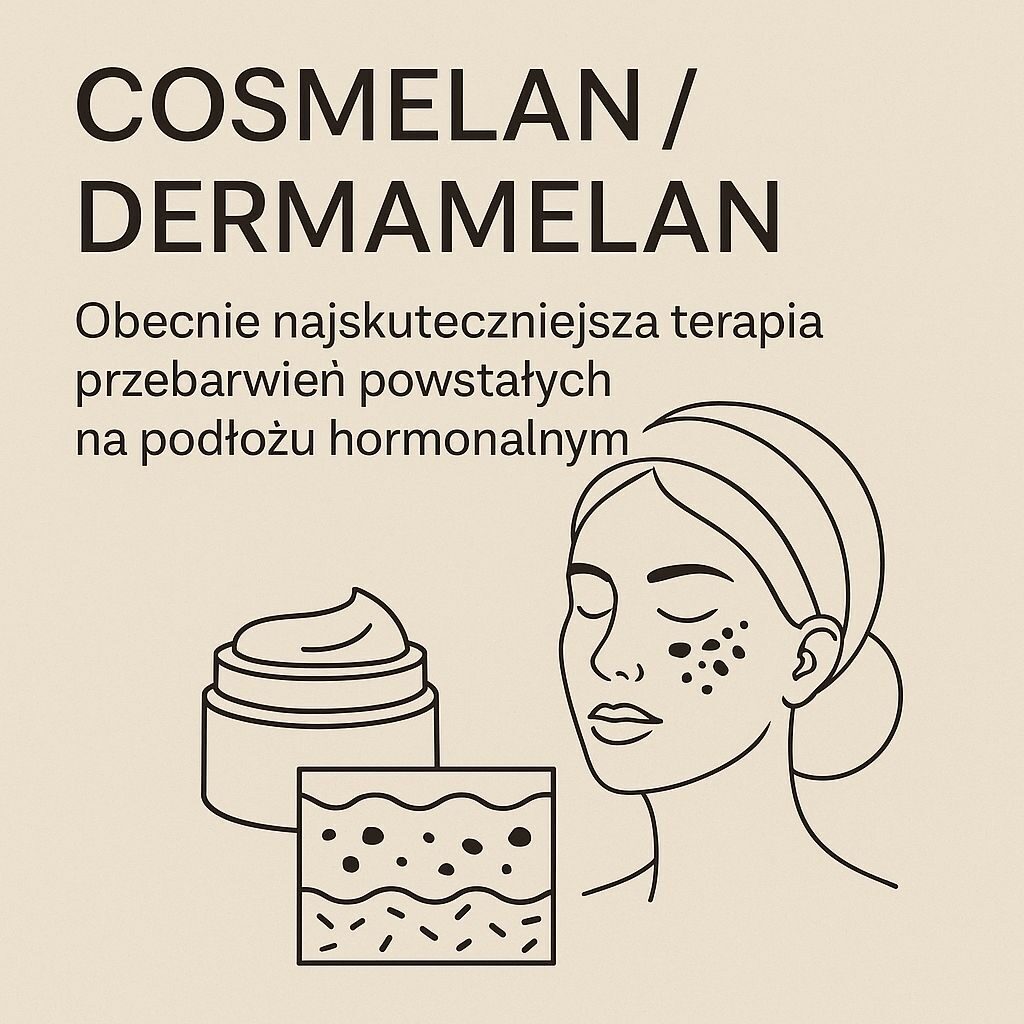 Cosmelan Dermamelan Łódź – nowoczesna terapia przebarwień hormonalnych. Gdy inne metody zawodzą