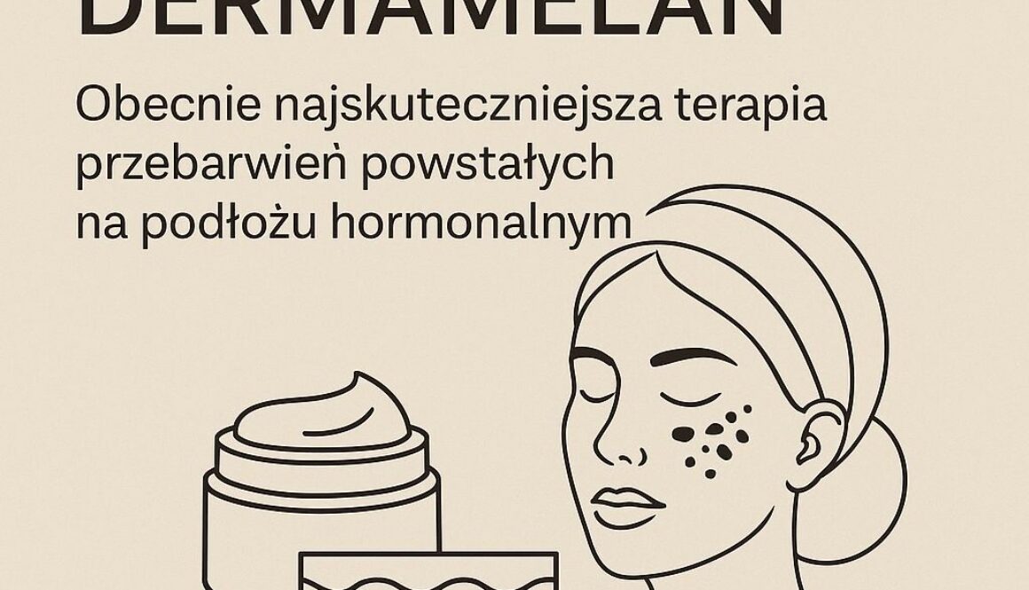 Cosmelan Dermamelan Łódź – nowoczesna terapia przebarwień hormonalnych. Gdy inne metody zawodzą